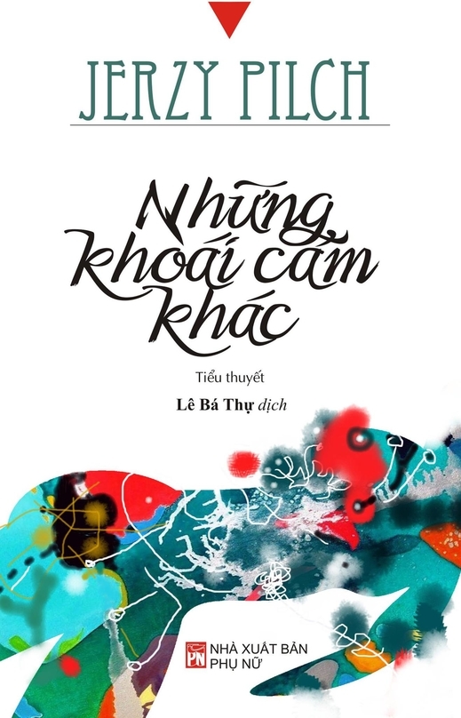 "Những khoái cảm khác"(*) - tiểu thuyết dịch thứ mười của tôi