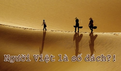 Người Việt là số dách?!