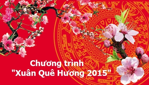 Thông báo:  Chương trình "Xuân Quê Hương 2015"