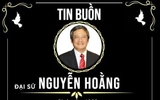 Vĩnh biệt Đại sứ Nguyễn Hoằng - 40 năm vì sự nghiệp ngoại giao Việt Nam